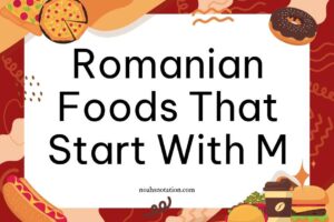 Romanian foods that start with M