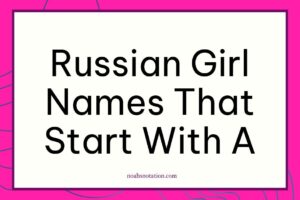 Russian girl names that start with A