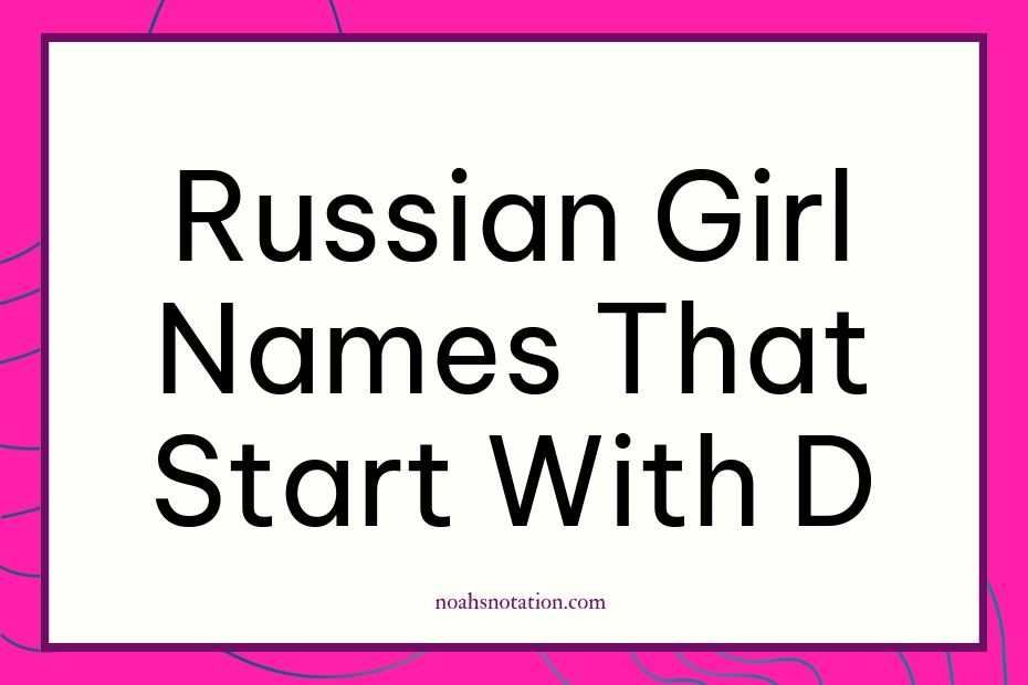 Russian girl names that start with D