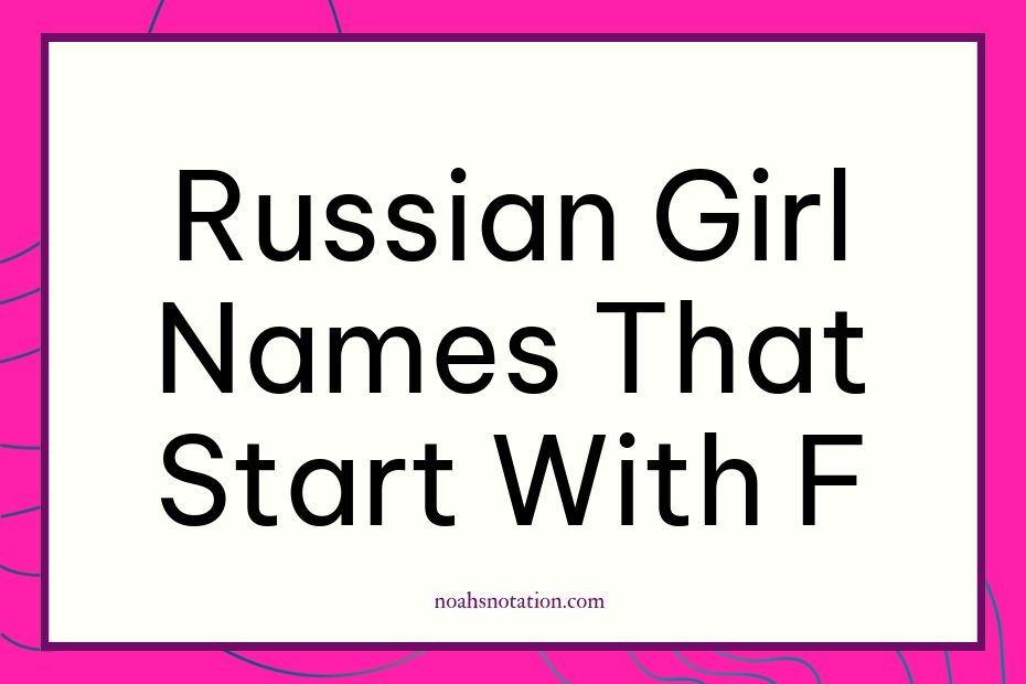 Russian girl names that start with F