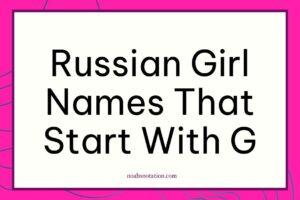 Russian girl names that start with G