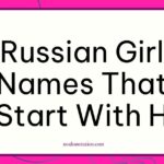 Russian girl names that start with H