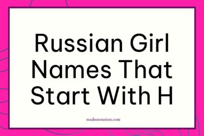 Russian girl names that start with H