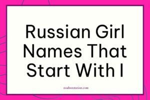 Russian girl names that start with I