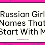 Russian girl names that start with M