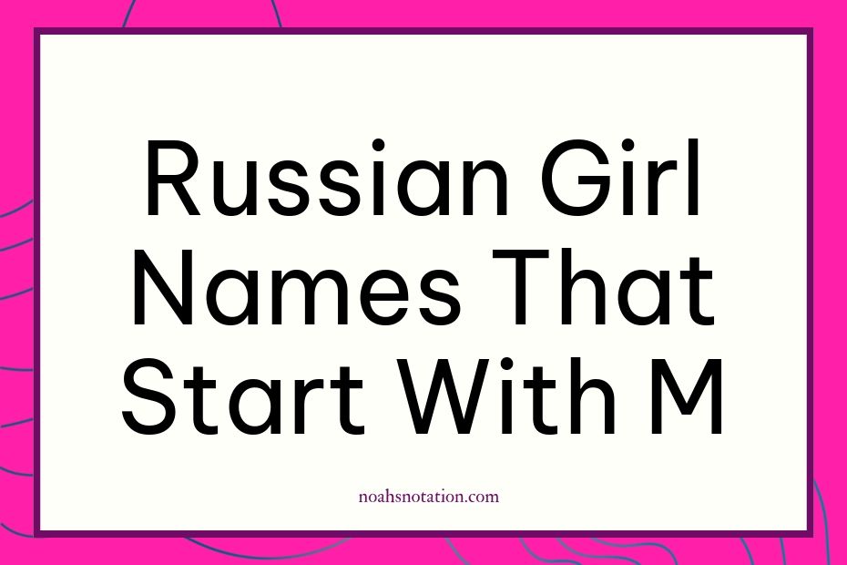 Russian girl names that start with M