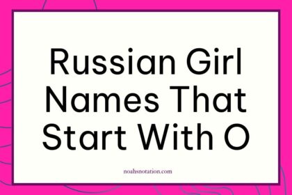Russian girl names that start with O