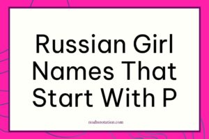 Russian girl names that start with P