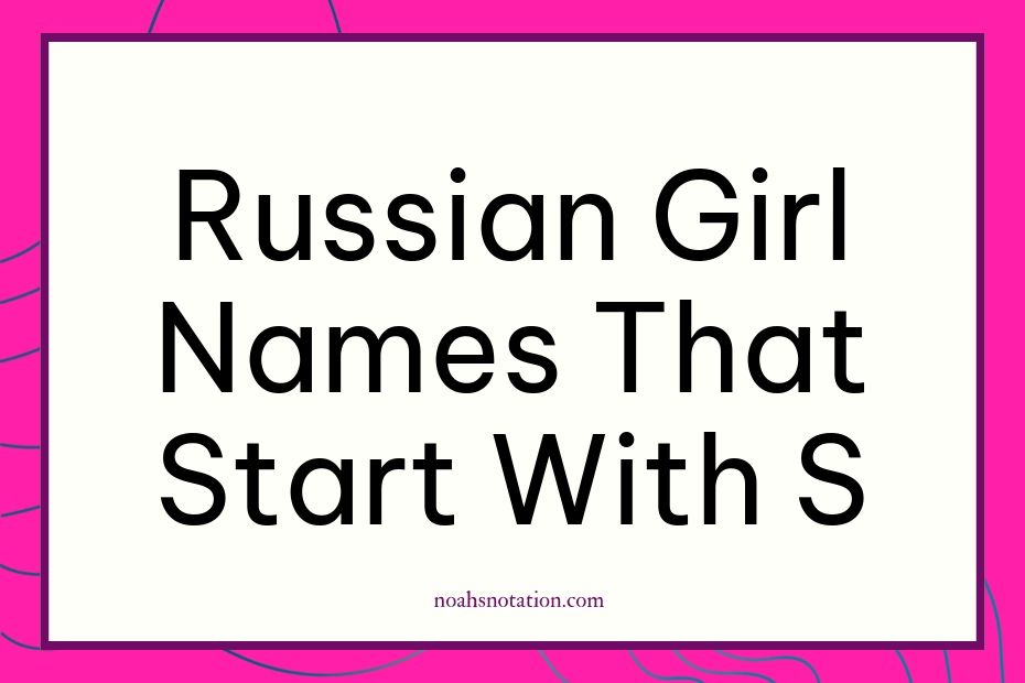 Russian girl names that start with S