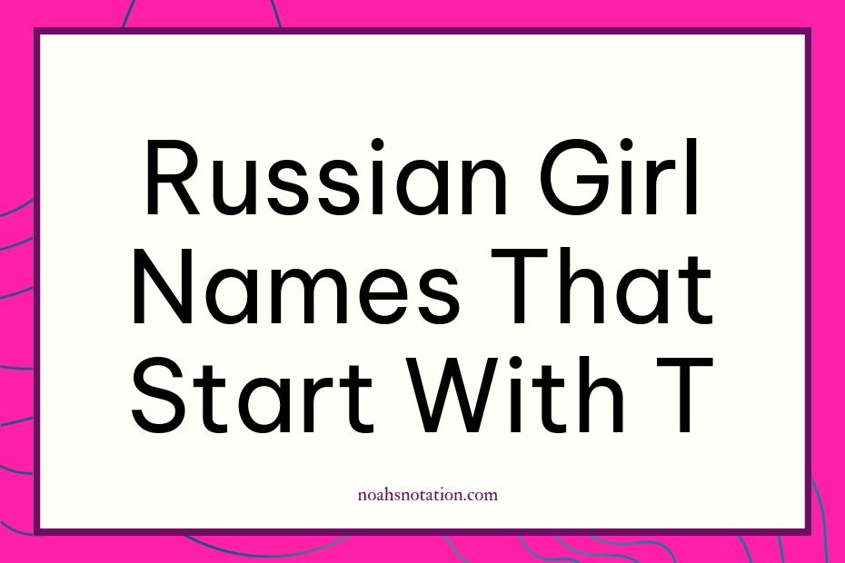 Russian girl names that start with T