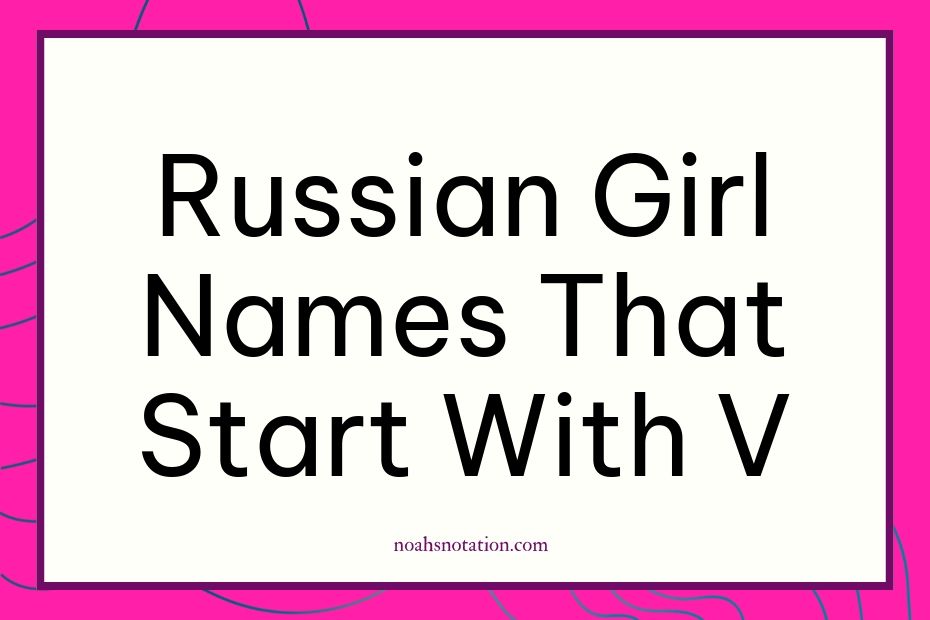 Russian girl names that start with V