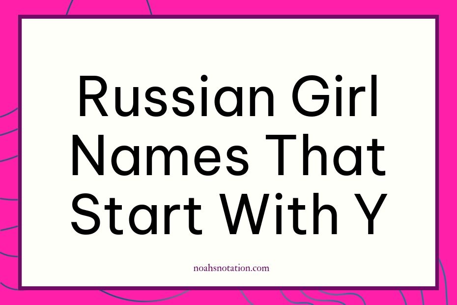 Russian girl names that start with Y
