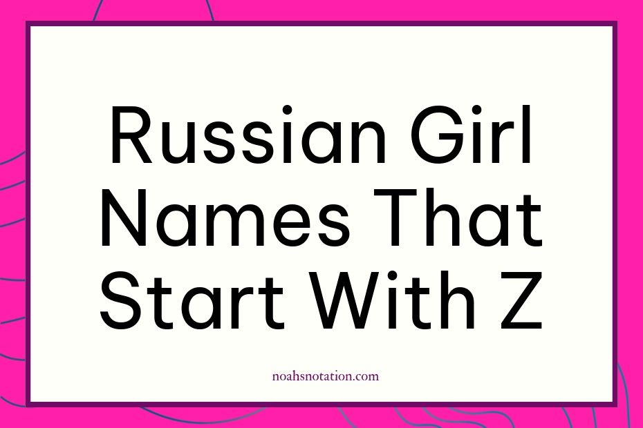 Russian girl names that start with Z