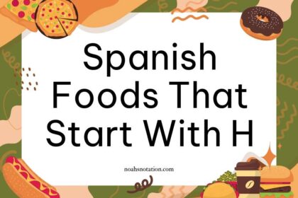 Spanish foods that start with H