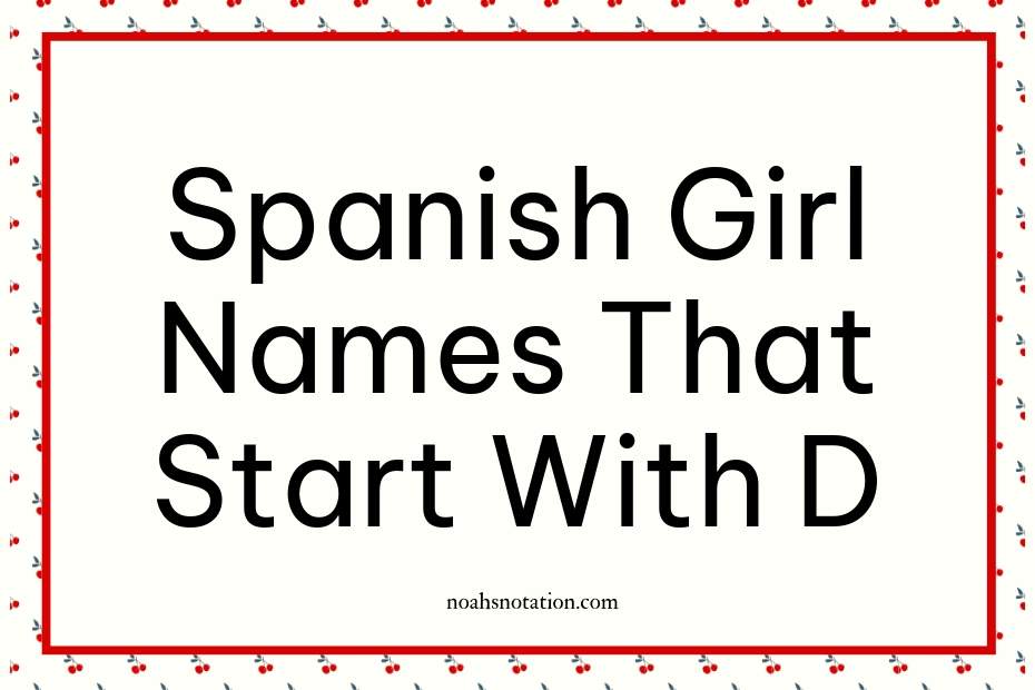 Spanish Girl Names That Start With D