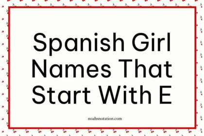 Spanish Girl Names That Start With E