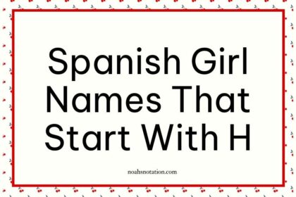 Spanish Girl Names That Start With H