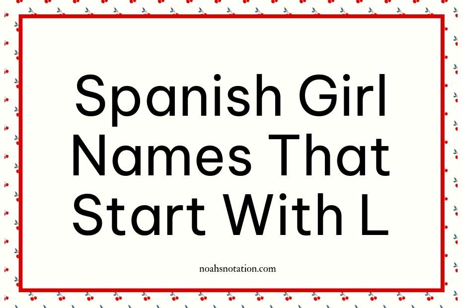 Spanish Girl Names That Start With L