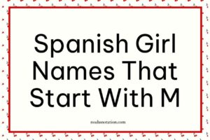 Spanish Girl Names That Start With M