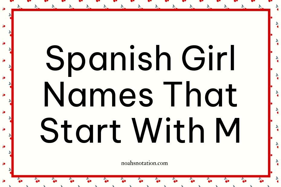 Spanish Girl Names That Start With M