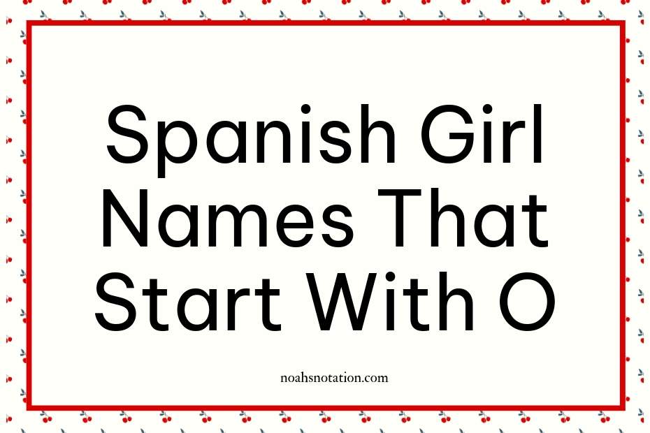 Spanish Girl Names That Start With O