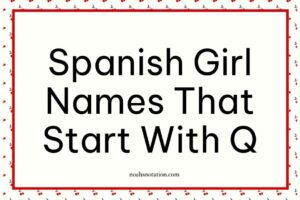 Spanish Girl Names That Start With Q