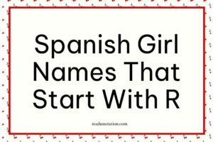 Spanish Girl Names That Start With R