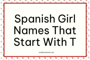 Spanish Girl Names That Start With T