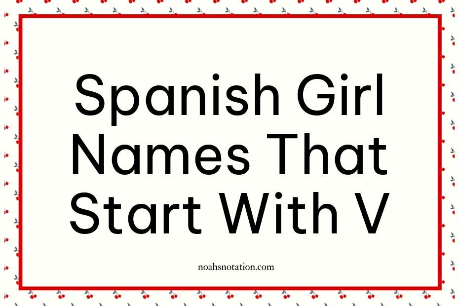 Spanish Girl Names That Start With V