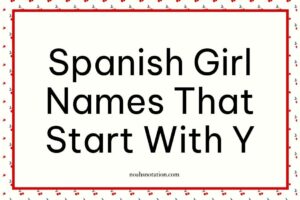 Spanish Girl Names That Start With Y