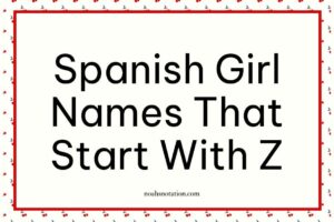 Spanish Girl Names That Start With Z