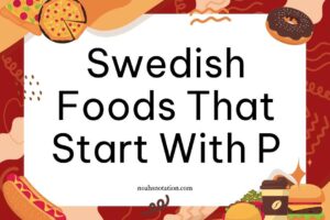 Swedish foods that start with P