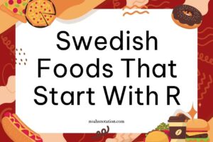 Swedish foods that start with R