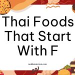 Thai foods that start with F