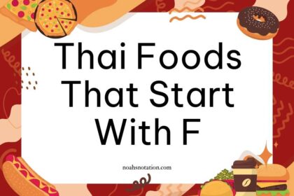 Thai foods that start with F
