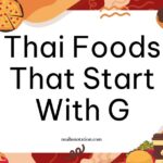 Thai foods that start with G