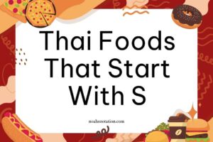 Thai foods that start with S