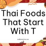 Thai foods that start with T
