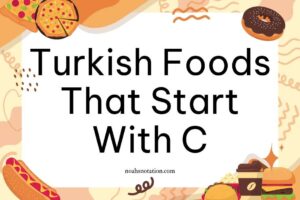 Turkish Foods That Start With C