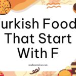 Turkish Foods That Start With F