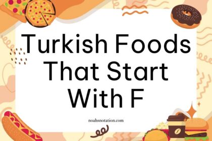Turkish Foods That Start With F