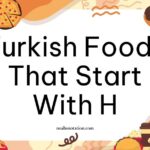 Turkish foods that start with H