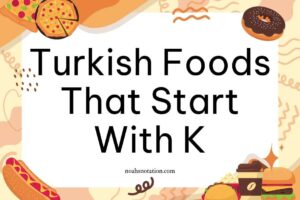 Turkish foods that start with K