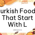 Turkish foods that start with L