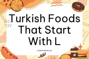 Turkish foods that start with L