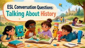 esl conversation questions on talking about history