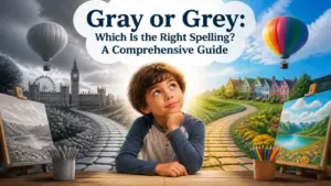 gray or grey which is the right spelling