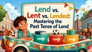 is it lent lend or lended whats the past tense of lend