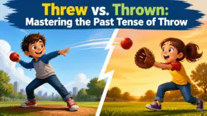 which is it threw or thrown whats the past tense of throw