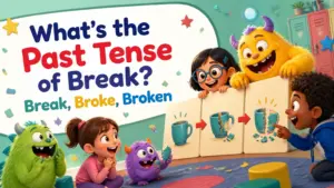 whats the past tense of break break broke broken